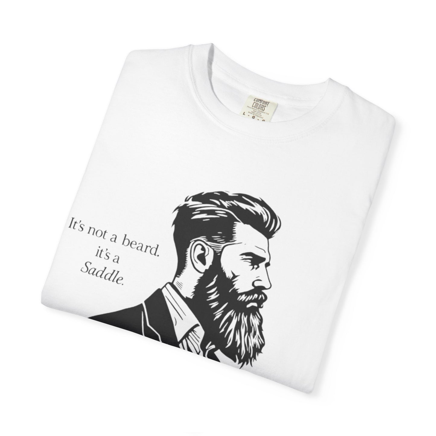 It’s Not a Beard, It’s a Saddle – Men’s Tee